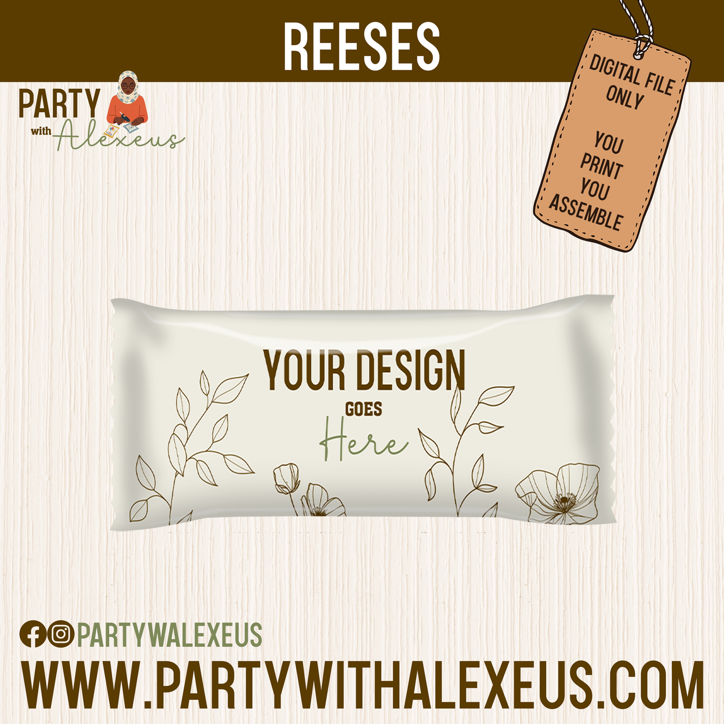 The image is a promotional graphic for a company called "Party with Alexexus" that offers digital file printing services. It features a white background with a floral design and text that reads "Reeses" and "Your Design Goes Here".