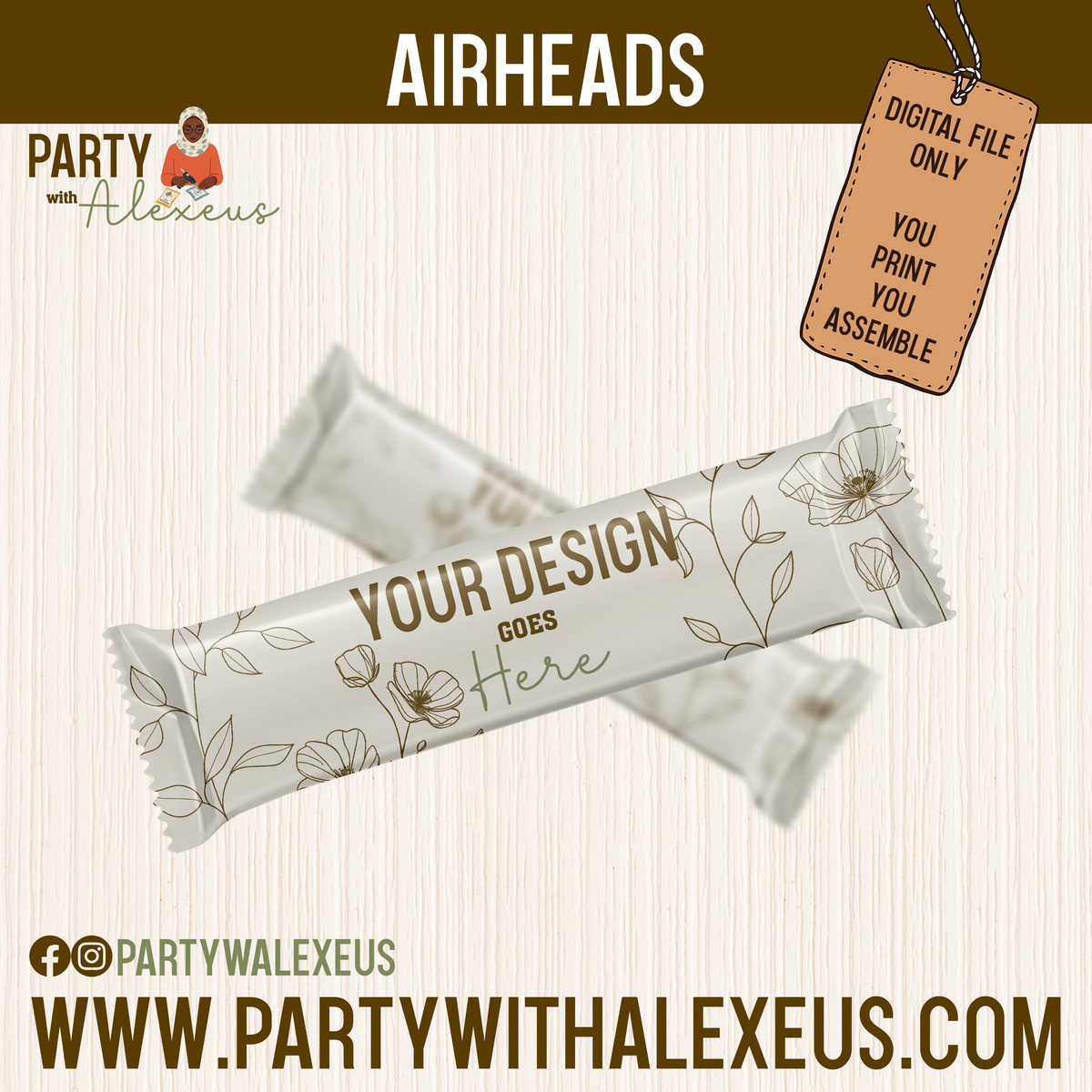 The image is an advertisement for Party with Alexus, featuring a white bar wrapper with a floral design and text that says "YOUR DESIGN GOES HERE".